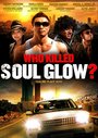 Фильм «Who Killed Soul Glow?» смотреть онлайн фильм в хорошем качестве 720p