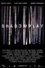 Фильм «Shadowplay» смотреть онлайн фильм в хорошем качестве 720p