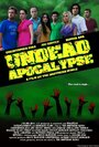 Фильм «Undead Apocalypse» смотреть онлайн фильм в хорошем качестве 1080p