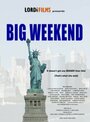 «Big Weekend» трейлер фильма в хорошем качестве 1080p