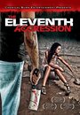 Фильм «The Eleventh Aggression» скачать бесплатно в хорошем качестве без регистрации и смс 1080p