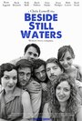 Фильм «Beside Still Waters» смотреть онлайн фильм в хорошем качестве 1080p