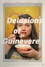 «Delusions of Guinevere» кадры фильма в хорошем качестве