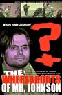 Фильм «The Whereabouts of Mr. Johnson» скачать бесплатно в хорошем качестве без регистрации и смс 1080p