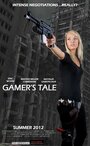 Фильм «Gamer's Tale» скачать бесплатно в хорошем качестве без регистрации и смс 1080p