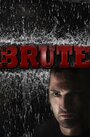 «Raw Brute» кадры фильма в хорошем качестве