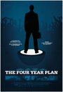 «The Four Year Plan» трейлер фильма в хорошем качестве 1080p