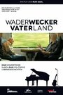 Фильм «Wader/Wecker - Vater Land» скачать бесплатно в хорошем качестве без регистрации и смс 1080p