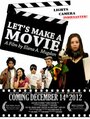 Фильм «Let's Make a Movie» смотреть онлайн фильм в хорошем качестве 720p