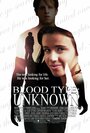 Фильм «Blood Type: Unknown» скачать бесплатно в хорошем качестве без регистрации и смс 1080p