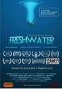 Фильм «Freshwater» смотреть онлайн фильм в хорошем качестве 1080p