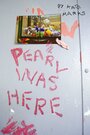 «Pearl Was Here» кадры фильма в хорошем качестве