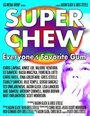 Фильм «Super Chew» скачать бесплатно в хорошем качестве без регистрации и смс 1080p