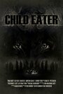 «Child Eater» трейлер фильма в хорошем качестве 1080p