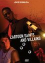 «Cartoon Saints and Villains» кадры фильма в хорошем качестве