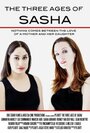 Фильм «The Three Ages of Sasha» смотреть онлайн фильм в хорошем качестве 720p