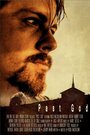 Фильм «Past God» смотреть онлайн фильм в хорошем качестве 1080p