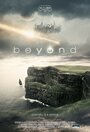 Фильм «Beyond» смотреть онлайн фильм в хорошем качестве 720p