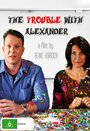 Фильм «The Trouble with Alexander» скачать бесплатно в хорошем качестве без регистрации и смс 1080p