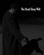 Фильм «The Dead Sleep Well» скачать бесплатно в хорошем качестве без регистрации и смс 1080p