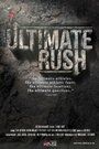 «Ultimate Rush» трейлер фильма в хорошем качестве 1080p