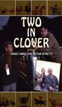 Фильм «Two in Clover» смотреть онлайн фильм в хорошем качестве 1080p