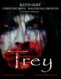 «Trey» трейлер фильма в хорошем качестве 1080p