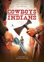 Фильм «Cowboys & Indians» смотреть онлайн фильм в хорошем качестве 1080p