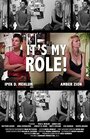 Фильм «It's My Role!» смотреть онлайн фильм в хорошем качестве 720p