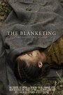 «The Blanketing» трейлер фильма в хорошем качестве 1080p