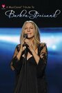 Фильм «MusiCares Tribute to Barbra Streisand» смотреть онлайн фильм в хорошем качестве 720p