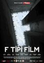 Фильм «F tipi film» скачать бесплатно в хорошем качестве без регистрации и смс 1080p