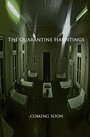 Фильм «The Quarantine Hauntings» смотреть онлайн фильм в хорошем качестве 720p