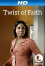 Фильм «Twist of Faith» смотреть онлайн фильм в хорошем качестве 1080p