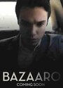 Фильм «Bazaaro» смотреть онлайн фильм в хорошем качестве 1080p