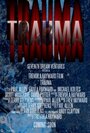 Фильм «Trauma» смотреть онлайн фильм в хорошем качестве 1080p