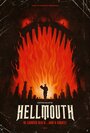 «Hellmouth» трейлер фильма в хорошем качестве 1080p