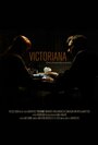 Фильм «Victoriana» смотреть онлайн фильм в хорошем качестве 720p