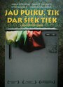 «Jau puiku, tik dar siek tiek» трейлер фильма в хорошем качестве 1080p