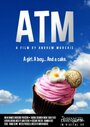 Фильм «ATM» смотреть онлайн фильм в хорошем качестве 720p