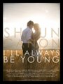 Фильм «Shaun Canon: I'll Always Be Young» смотреть онлайн фильм в хорошем качестве 720p