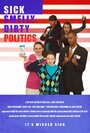 Фильм «Sick Smelly Dirty Politics» скачать бесплатно в хорошем качестве без регистрации и смс 1080p