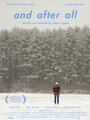 «And After All» трейлер фильма в хорошем качестве 1080p