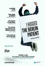 «I Hugged the Berlin Patient» трейлер фильма в хорошем качестве 1080p