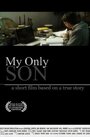 Фильм «My Only Son» скачать бесплатно в хорошем качестве без регистрации и смс 1080p