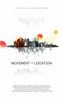 Фильм «Movement and Location» скачать бесплатно в хорошем качестве без регистрации и смс 1080p