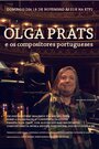 Фильм «Olga Prats e os compositores portugueses» скачать бесплатно в хорошем качестве без регистрации и смс 1080p