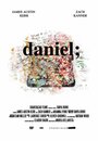 «Daniel» трейлер фильма в хорошем качестве 1080p