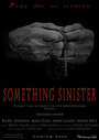 Фильм «Something Sinister» смотреть онлайн фильм в хорошем качестве 720p