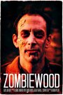 Фильм «Zombiewood» смотреть онлайн фильм в хорошем качестве 720p